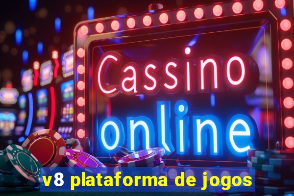 v8 plataforma de jogos